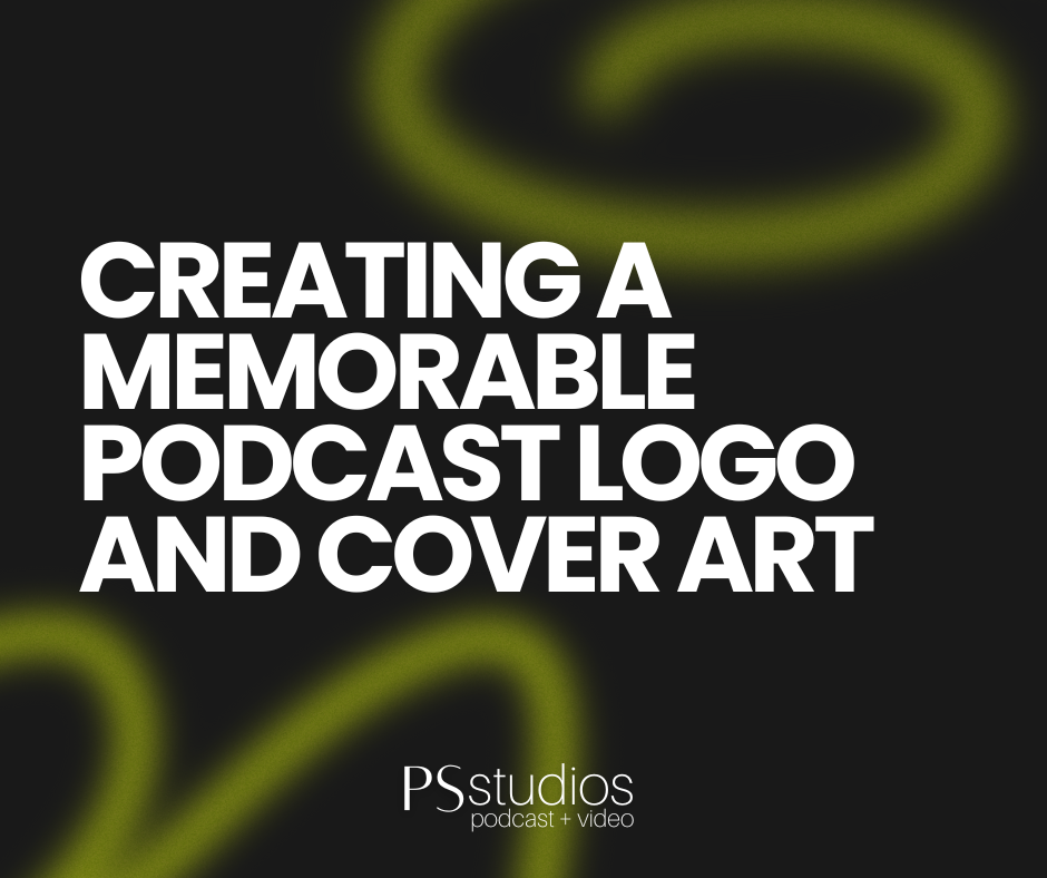 Creating a Memorable Podcast Logo and Cover Art