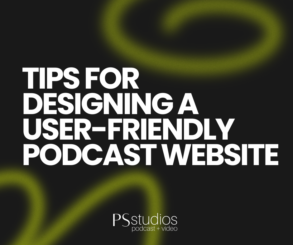 10 Best Tips for Designing a User-Friendly Podcast Website