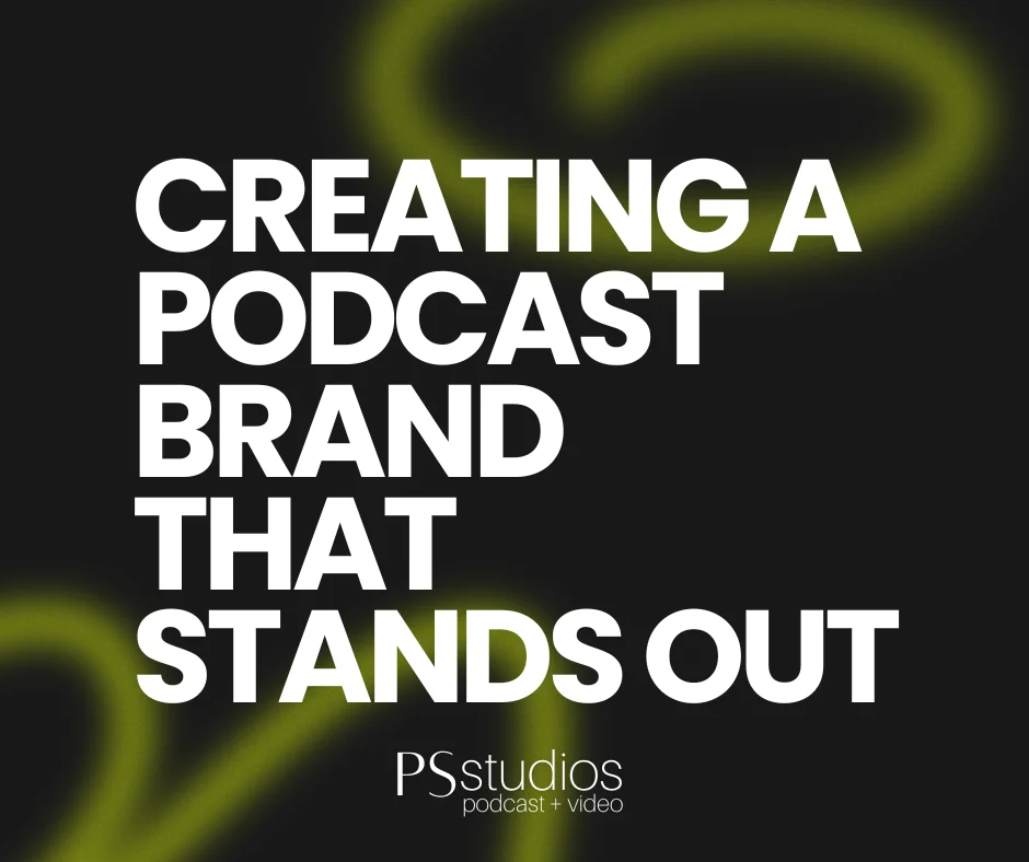 creating a podcast brand that