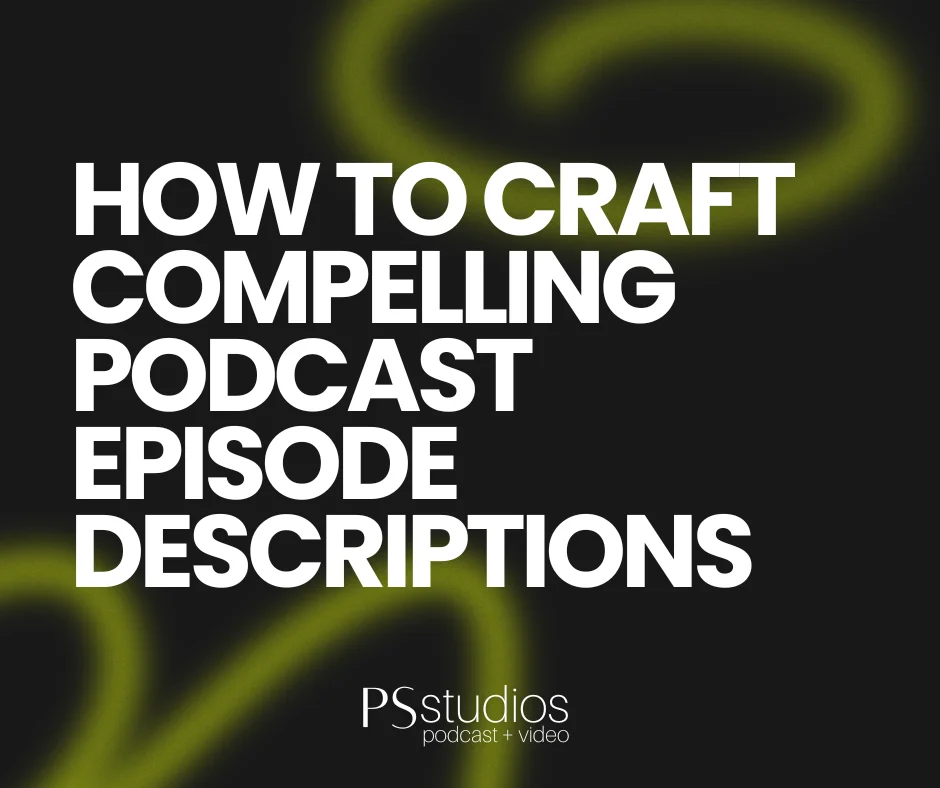 how to craft compelling podcast
