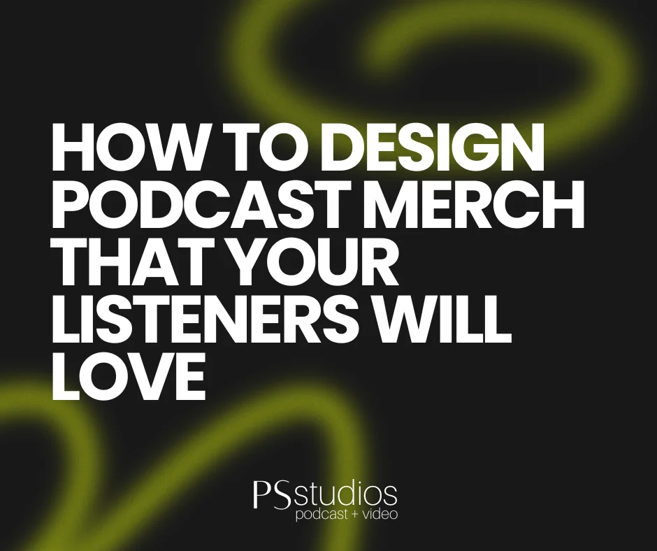 how to design podcast merch