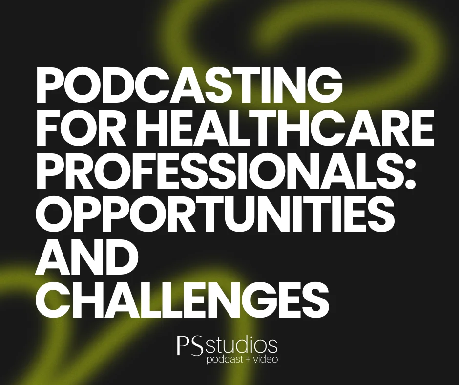 podcasting for healthcare professionals opportunities
