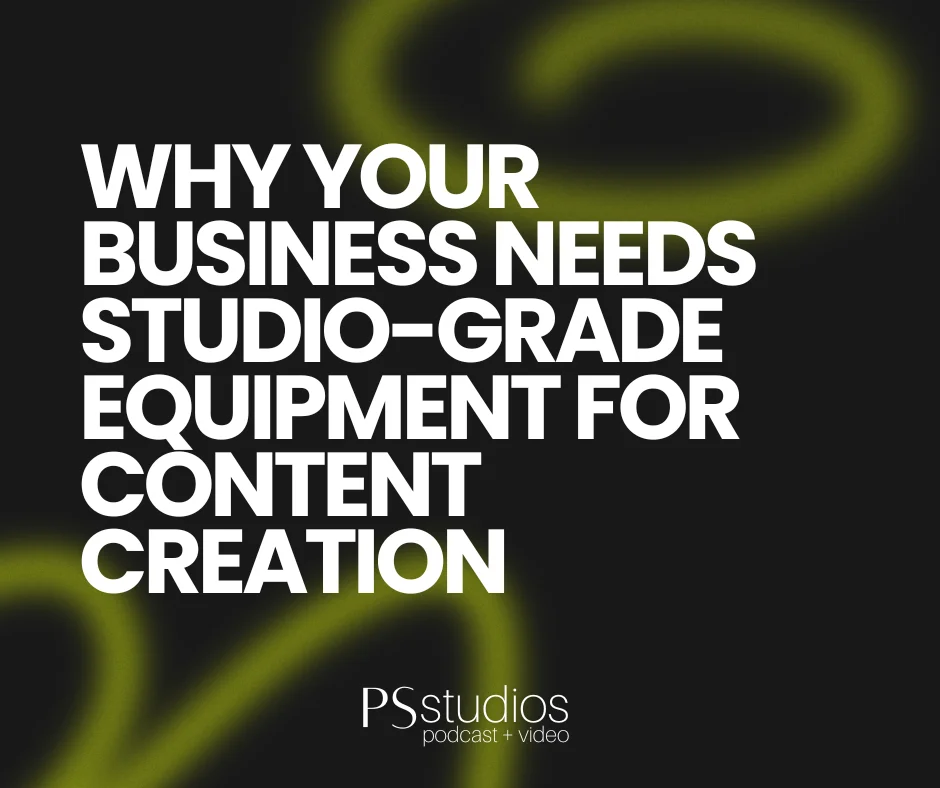 Why Your Business Needs Studio-Grade Equipment for Content Creation