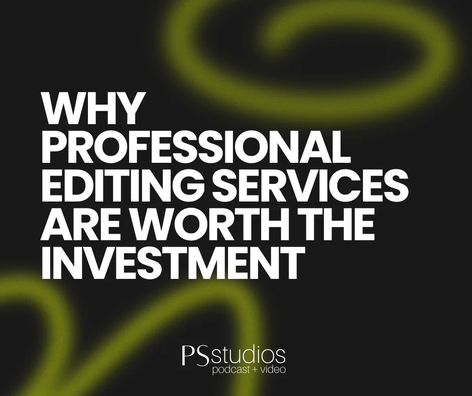 Why Professional Editing Services Are Worth the Investment