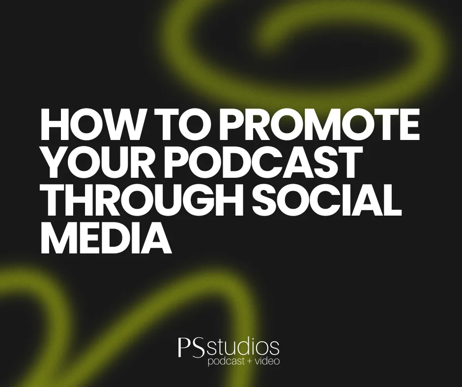 How to Promote Your Podcast Through Social Media
